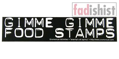 'Gimme Gimme Food Stamps' Sticker