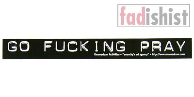 'Go Fucking Pray' Sticker