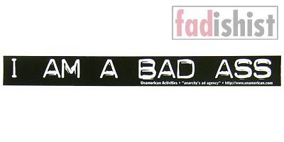 'I am a Bad Ass' Sticker