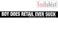 'Boy Does Retail Ever Suck' Sticker