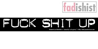 'Fuck Shit Up' Sticker