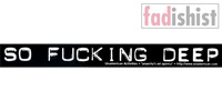'So Fucking Deep' Sticker