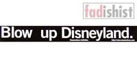 'Blow Up Disneyland.' Sticker