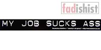 'My Job Sucks Ass' Sticker