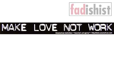 'Make Love Not Work' Sticker