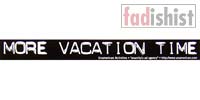 'More Vacation Time' Sticker