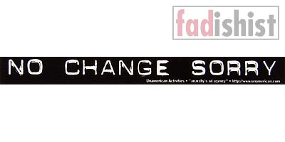 'No Change Sorry' Sticker