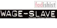 'Wage-Slave' Sticker