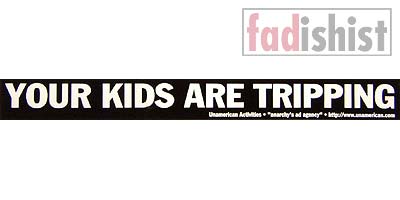 'Your Kids Are Tripping' Sticker