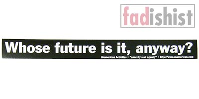 'Whose Future is it, Anyway?' Sticker